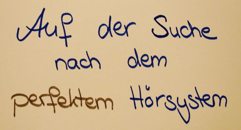 Auf der Suche nach dem perfekten Hörsystem